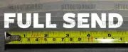 Full Send Sticker Decal 5.5 " DIE CUT Boys Just Gonna Send it Get Sendy Keystone
