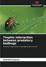 Trophic interaction between predatory bedbugs: And their importance in biological pest control