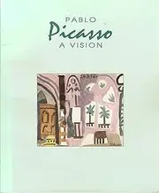 Pablo Picasso: A Vision