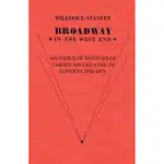 BROADWAY IN THE WEST END: AN INDEX OF REVIEWS OF AMERICAN THEATRE IN LONDON, 1950-1975