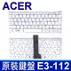 ACER E3-112 白色 繁體中文 鍵盤 B115-M B116-M P236-M P238-M E11 R11 V13 ES1-111 111M 131 311 331 E3-111 112 112M R3-131 V3-110 111P 112P 331 370 371 372 372T V5-122 122P V5-132 132P SW5-111 111P SW5-170 171