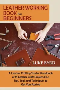 在飛比找誠品線上優惠-Leather Working Book for Begin