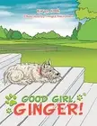 Good Girl, Ginger!, Paperback by Cook, Karyn; Nacaytuna, Dwight (ILT), Brand ...