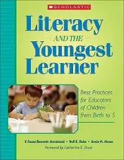 Literacy and the Youngest Learner: Best Practices for Educators of Children from