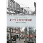 PETERBOROUGH THROUGH TIME A SECOND SELECTION: A SECOND SELECTION