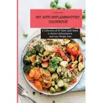 MY ANTI-INFLAMMATORY COOKBOOK: A COLLECTION OF 50 SIDES AND DISHES TO REDUCE INFLAMMATION AND LOSE WEIGHT FAST