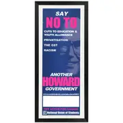 National Union of Students - Say No to Another Howard Government Political Protest Vintage Daybill Poster Framed