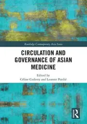 Circulation and Governance of Asian Medicine (R, Coderey, Pordie..