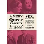 A VERY QUEER FAMILY INDEED: SEX, RELIGION, AND THE BENSONS IN VICTORIAN BRITAIN