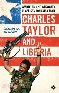 在飛比找三民網路書店優惠-Charles Taylor and Liberia: Am