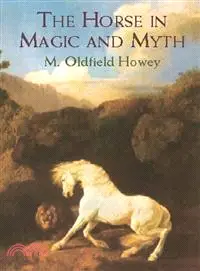 在飛比找三民網路書店優惠-The Horse in Magic and Myth