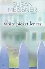 White Picket Fences (Paperback or Softback)