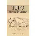 TITO THE FRITO BANDITO