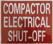 COMPACTOR ELECTRICAL SHUT OFF SIGN - (Reflective !! ALUMINUM , 10X12)-REF24-1027