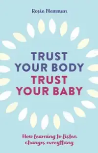 在飛比找博客來優惠-Trust Your Body, Trust Your Ba