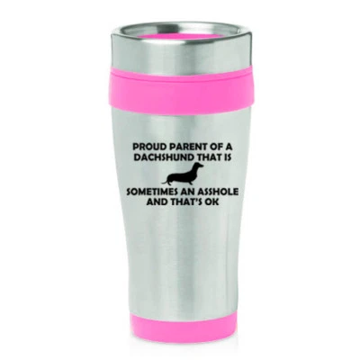 16 oz Travel Coffee Mug Proud Parent Dachshund