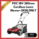 OZITO PXC 18V Cordless Cylinder Lawn Mower - SKIN ONLY || FREE SHIPPING!!