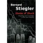 STATES OF SHOCK: STUPIDITY AND KNOWLEDGE IN THE TWENTY-FIRST CENTURY