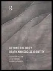 Beyond the Body: Death and Social Identity by Elizabeth Hallam (English) Hardcov
