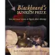 Blackbeard’s Sunken Prize: The 300-Year Voyage of Queen Anne’s Revenge