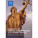 HANDBOOK ON THE INTERNAL JUSTICE AT THE UNITED NATIONS