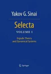 Selecta I: Ergodic Theory and Dynamical Systems by Yakov G. Sinai (English) Hard