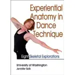 EXPERIENTIAL ANATOMY IN DANCE TECHNIQUE: EIGHT SKELETAL EXPLORATIONS