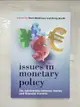 【書寶二手書T3／大學商學_DU3】Issues in Monetary Policy: The Relationship Between Money and the Financial Markets_Booth, Philip (EDT)