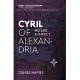 Cyril of Alexandria: His Life and Impact