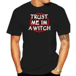 男士 T 恤 TRUST ME IM A WITCH WITCHY WITCHCRAFT AND WICCA T 恤男士