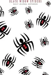 Black Widow Spiders | Daily Journal Notebook: 6" X 9" Journal Notebook | 120 Blank Lined Pages