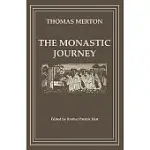 THE MONASTIC JOURNEY OF THOMAS MERTON