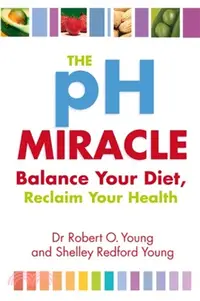 在飛比找三民網路書店優惠-The Ph Miracle：Balance Your Di