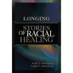 LONGING: STORIES OF RACIAL HEALING