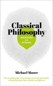 Knowledge in a Nutshell: Classical Philosophy