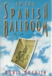 In the Spanish Ballroom by Doris Rochlin Hardcover Book New