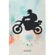 Notebook: My Motorbike Sports Quote / Saying Motorcycle Race and Racing Planner / Organizer / Lined Notebook (6