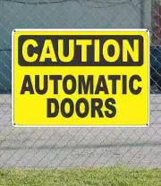 CAUTION Automatic Doors - OSHA Safety SIGN 10" x 14"