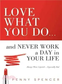 在飛比找三民網路書店優惠-Love What You Do...and Never W