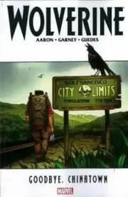 Wolverine: Goodbye, Chinatown - Paperback, by Aaron Jason - New h