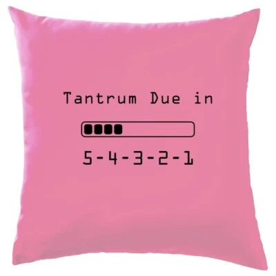 Tantrum Due in 5 4 3 2 1 - Cushion - Baby Funny Scream Parent Child