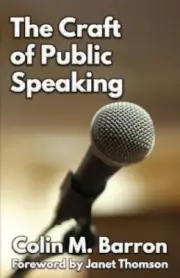 The Craft of Public Speaking by Colin M. Barron