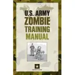 U.S. ARMY ZOMBIE TRAINING MANUAL: DEPARTMENT OF THE ARMY