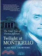 在飛比找三民網路書店優惠-Twilight at Monticello ─ The F