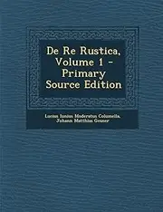 De Re Rustica, Volume 1