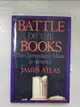 【書寶二手書T7／文學_CV4】Battle of the books : the curriculum debate in America_James Atlas