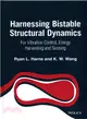 Harnessing Bistable Structural Dynamics ─ For Vibration Control, Energy Harvesting and Sensing