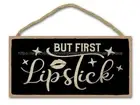 but first lipstick fashion illustration makeup wood sign discount art nostalgic