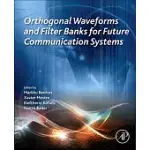 ORTHOGONAL WAVEFORMS AND FILTER BANKS FOR FUTURE COMMUNICATION SYSTEMS