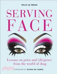 在飛比找三民網路書店優惠-Serving Face : Lessons on pois